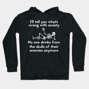 Drink from the skull of your enemies Hoodie